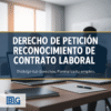 DERECHO DE PETICIÓN RECONOCIMIENTO DE CONTRATO LABORAL